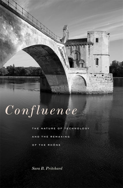 Confluence by Sara B. Pritchard - 9780674049659