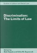 Discrimination: The Limits of Law (Studies in Labour & Social Law)