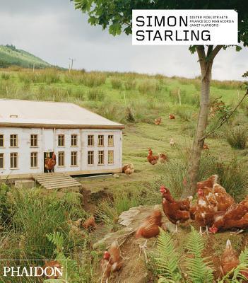 Simon Starling by Francesco Manacorda, Dieter Roelstraete, Ja... - 9780714864198