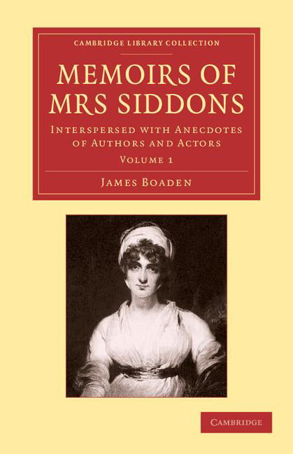 Memoirs of Mrs Siddons Boaden Paperback Cambridge University Press Volume 1