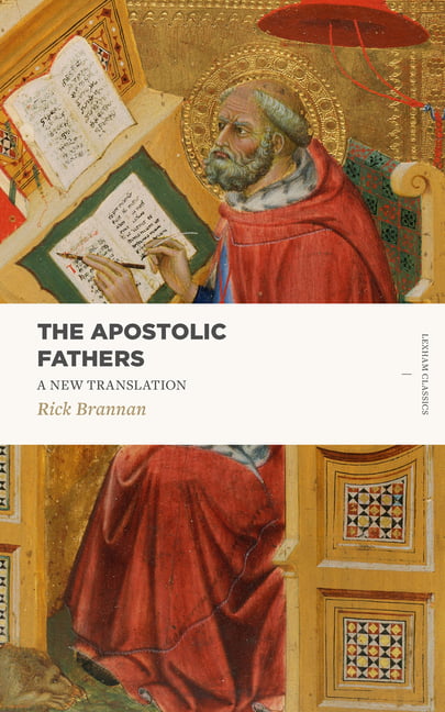 The Apostolic Fathers by Rick Brannan - 9781683590644