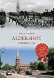 Aldershot Through Time by Paul H. Vickers - 9781445610269