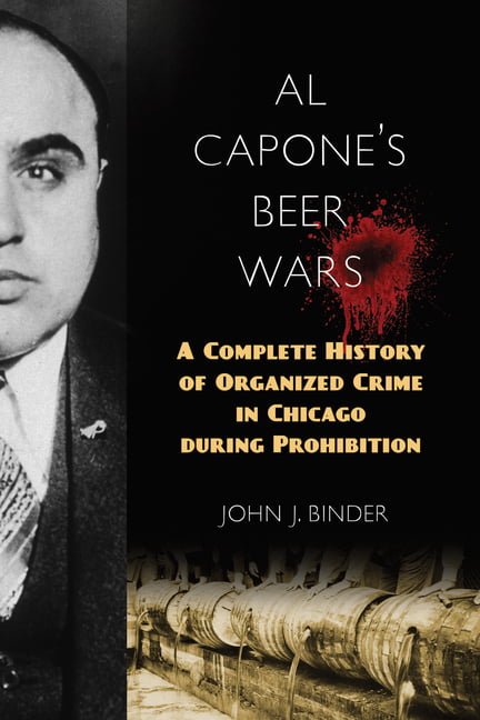 Al Capone's Beer Wars by John J. Binder - 9781633888326