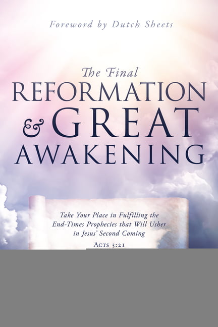 The Final Reformation and Great Awakening: Take Your Place in... - Hamon, Bill