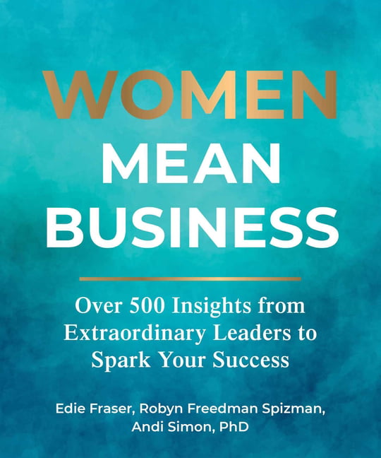 Women Mean Business by Edie Fraser, Robyn Freedman Spizman, A... - 9781524880507