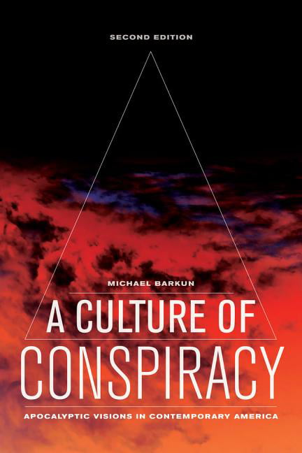 Riachristiecollections A Culture Of Conspiracy: Apocalyptic Visions In Contemporary America (Comparative Studies In Religion & Society) (Comparative Studies In Religion