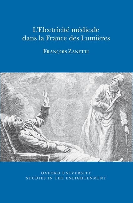 L`Electricité médicale dans la France des Lumières Zanetti Paperback