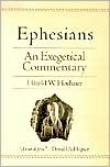 Ephesians  An Exegetical Commentary by Harold W. Hoehner - 9780801026140