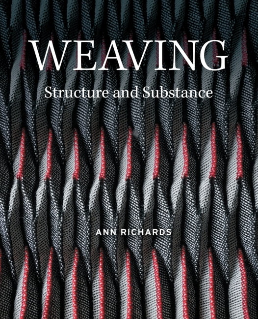 Weaving: Structure and Substance. Richards 9781785009297 Fast Free Shipping** - Image 4