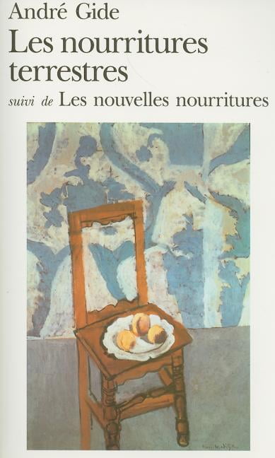 Les nourritures terrestres/Les nouvelles nourritures