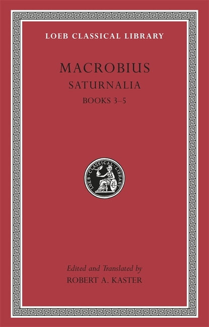 Saturnalia, Volume II by  Macrobius, Robert A. Kaster - 9780674996717