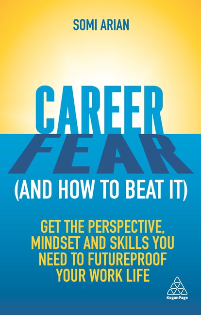 Career Fear (and how to beat it) - 9781789664652