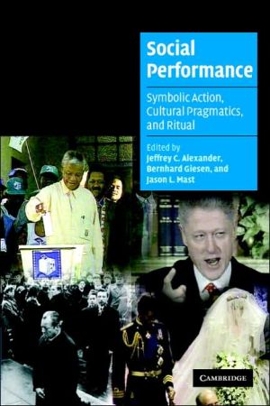 Social Performance by Jeffrey C. Alexander, Bernhard Giesen, ... - 9780521674621