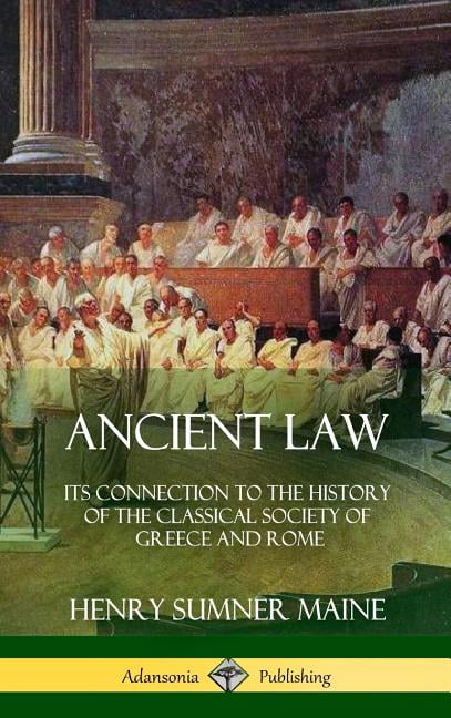 Ancient Law: Its Connection to the History of t. Maine<|