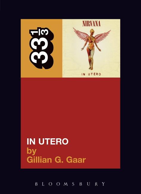 Nirvana's In Utero by Gillian G. Gaar (Paperback, 2006) - Image 3