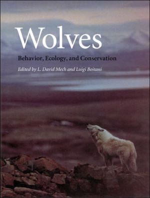 Wolves: Behavior, Ecology and Conservation By L David Mech, Luigi Boitani