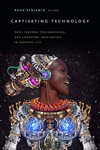 Captivating Technology by Ruha Benjamin - 9781478003816