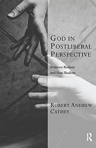 God in Postliberal Perspective by Robert Andrew Cathey - 9781032099514