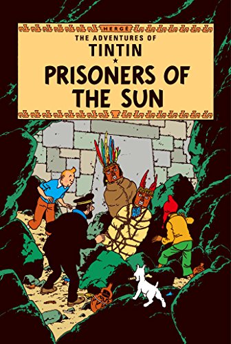 Prisoners of the Sun (Adventures of Tintin) By Herge. 9781405208130