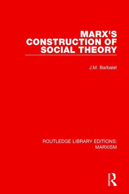 Marx's Construction of Social Theory - 9781138887749