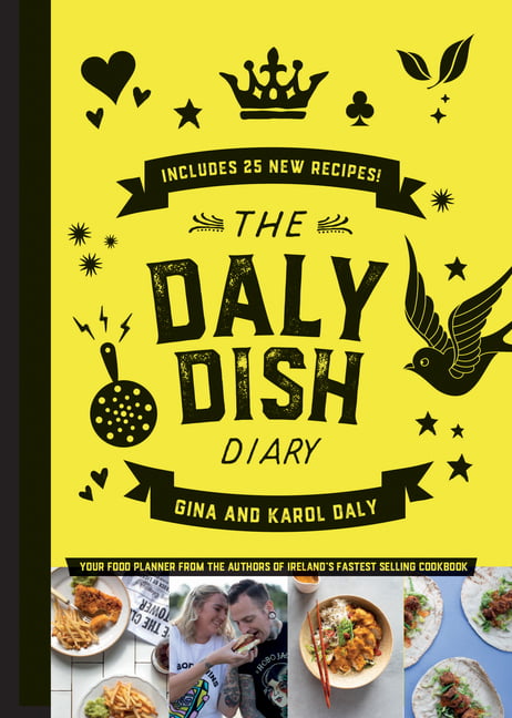 The Daly Dish Diary By Gina Daly,Karol Daly