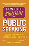 How to Be Brilliant at Public Speaking
