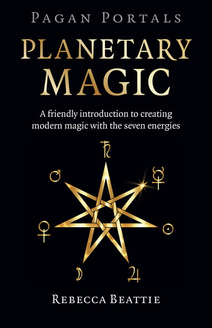 Pagan Portals: Planetary Magic by Rebecca Beattie - 9781803411767