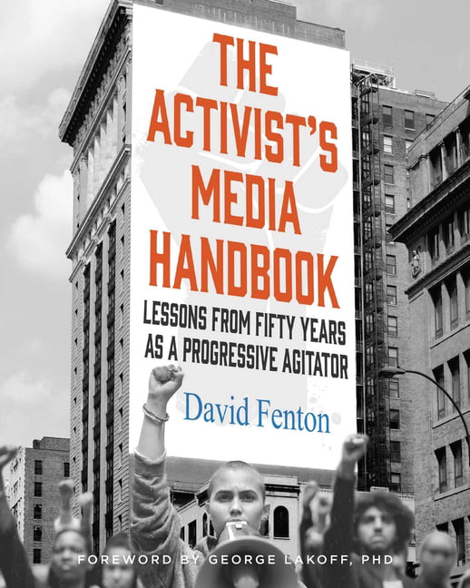 The Activist's Media Handbook by David Fenton - 9781647228668