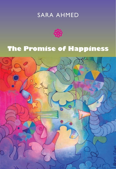 The Promise of Happiness Ahmed Paperback MD – Duke University Press