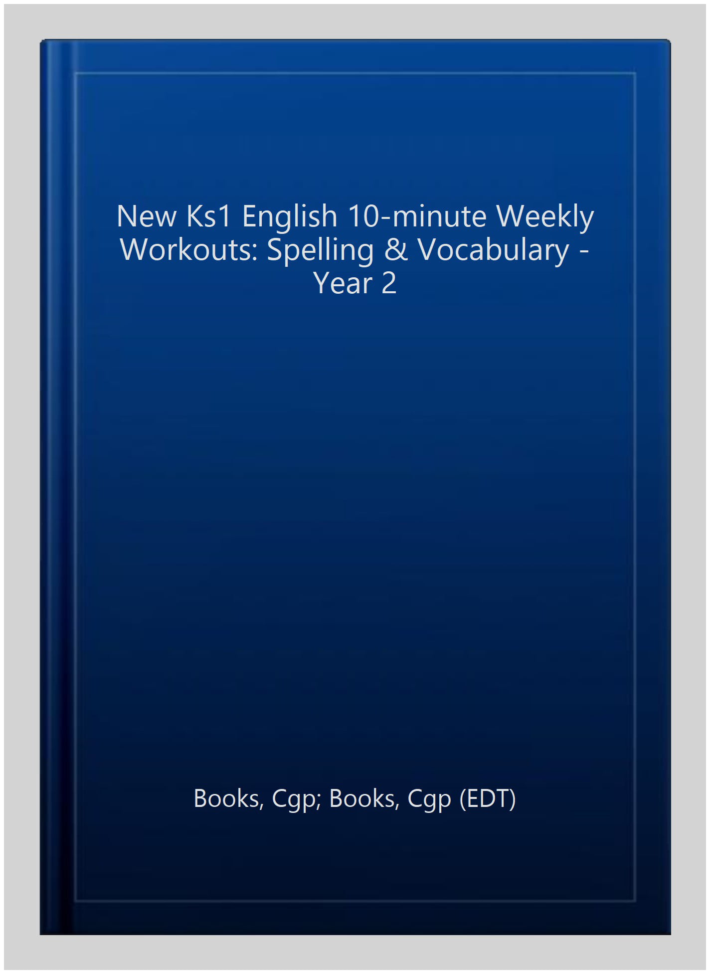 KS1 Year 2 English 10-Minute Weekly Workouts: Spelling & Vocabulary