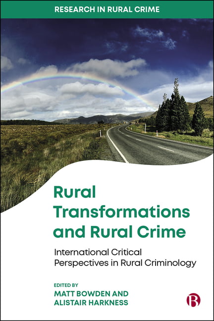 Rural Transformations and Rural Crime – Internatio nal Critical Perspectives in…