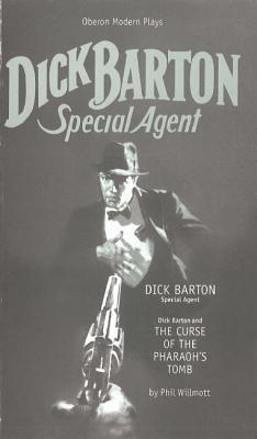 Dick Barton: ""Dick Barton - Special Agent"", ""Dick Barton and... - Phil Barton
