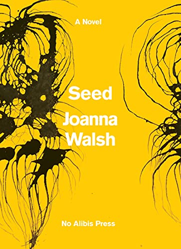 Seed by Joanna Walsh PAPERBACK 9781838108106