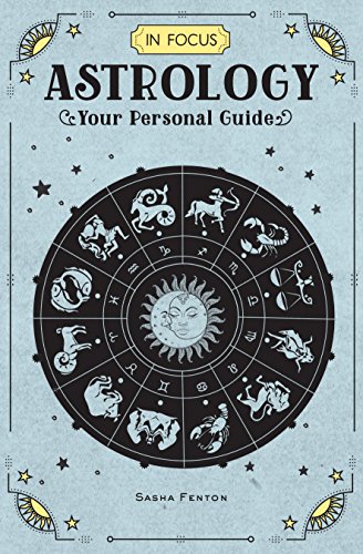 In Focus Astrology: Your Personal Guide: 1