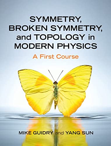 Symmetry, Broken Symmetry, and Topology in Modern Physics by ... - 9781316518618