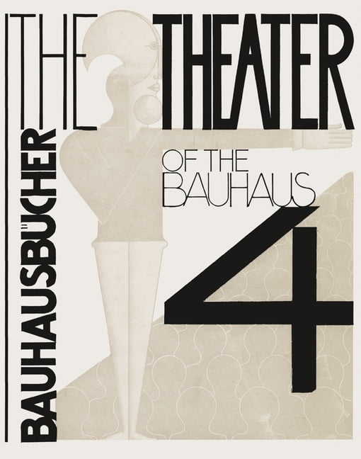 The Theater of the Bauhaus by Oskar Oskar Schlemmer, Lszl M... - 9783037786284
