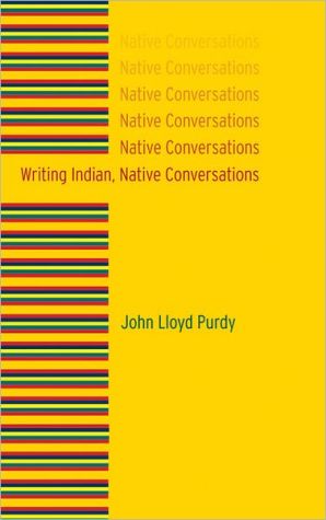 Writing Indian, Native Conversations Purdy Hardback John Wiley & Sons