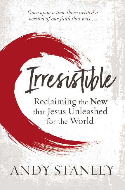 Irresistible by Andy Stanley - 9780310536987