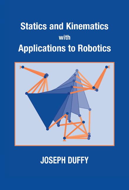 Statics and Kinematics with Applications to Robotics by Josep... - 9780521482134