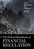 The Oxford Handbook of Financial Regulation by Niamh Moloney,... - 9780199687206