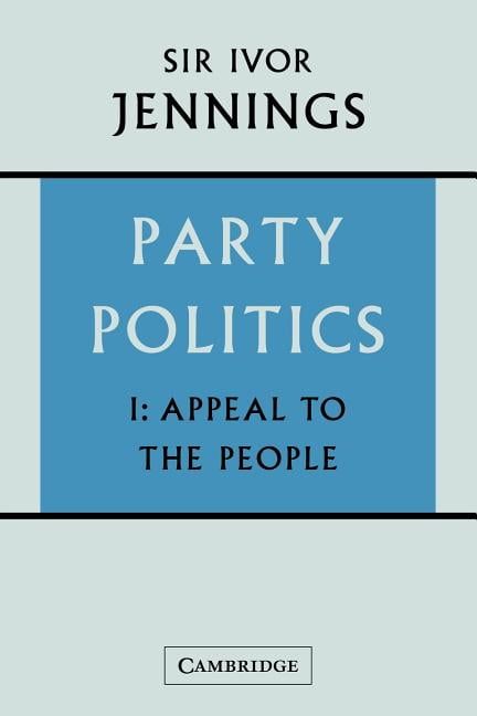 Party Politics: Volume 1, Appeal to the People