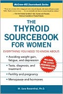 The Thyroid Sourcebook for Women (Sourcebooks),M. Sara Rosenthal