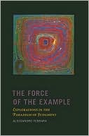 New Directions in Critical Theory Ser.: Force of the Example : Explorations ...