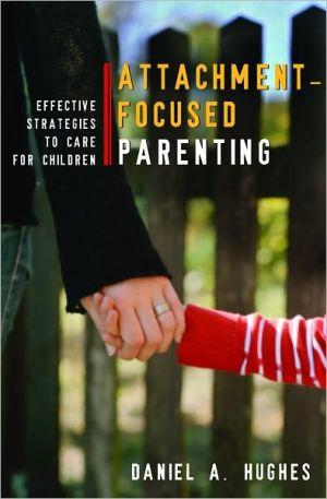 Principles of Attachment-Focused Parenting: Effective Strategies - Image 3