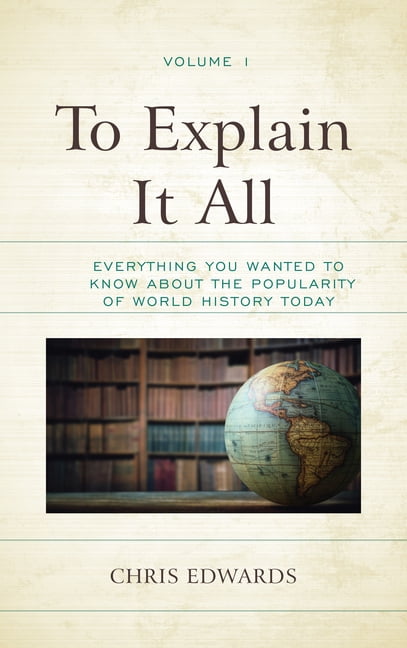 To Explain It All by Chris Edwards - 9781475851915