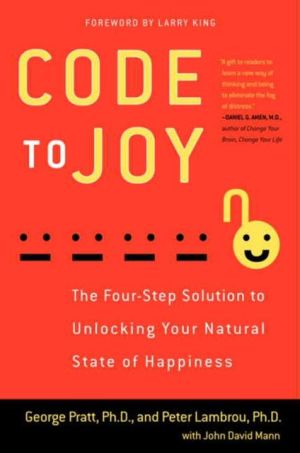 Code to Joy: The Four-Step Solution to Unlocking Your Natural St