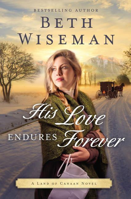His Love Endures Forever by Beth Wiseman - 9780718082796