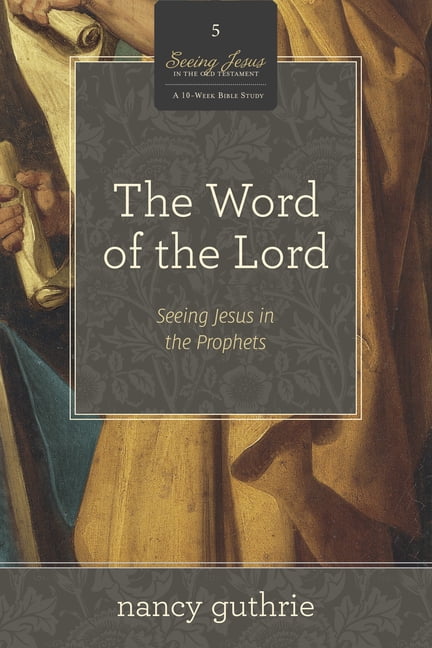 The Word of the Lord by Nancy Guthrie - 9781433536601