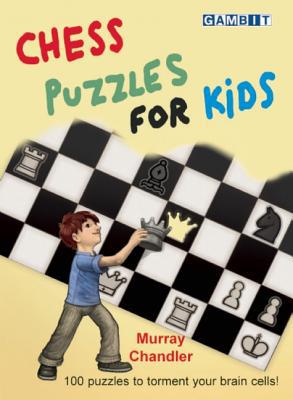 Chess Puzzles for Kids by Murray Chandler - 9781906454401