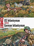 US Infantryman vs German Infantryman by Steven J. Zaloga, Ste... - 9781472801371